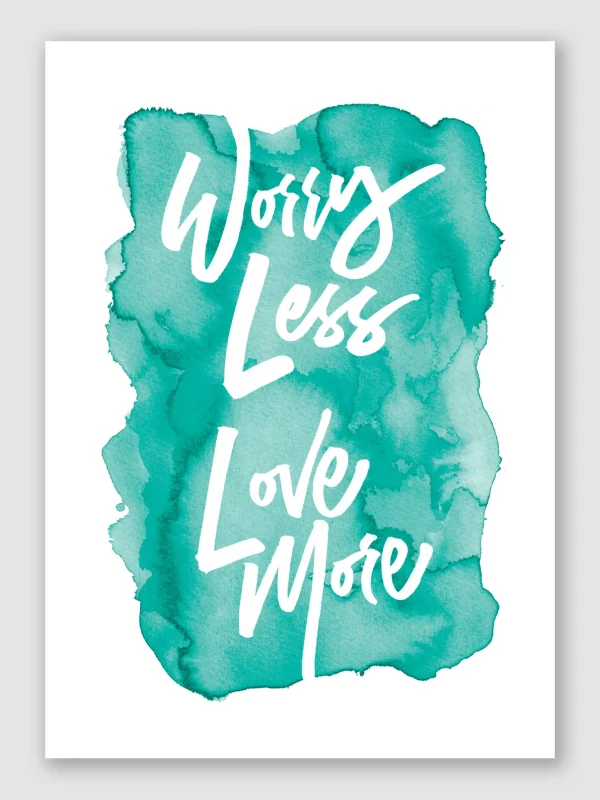 Love More A2 3mm Bleed Unframed